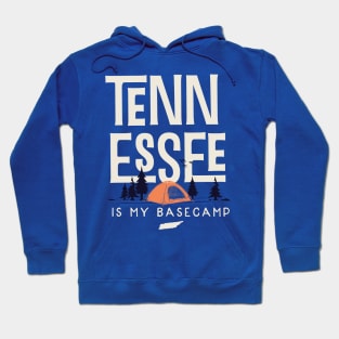 Tennessee is my Base Camp Hoodie